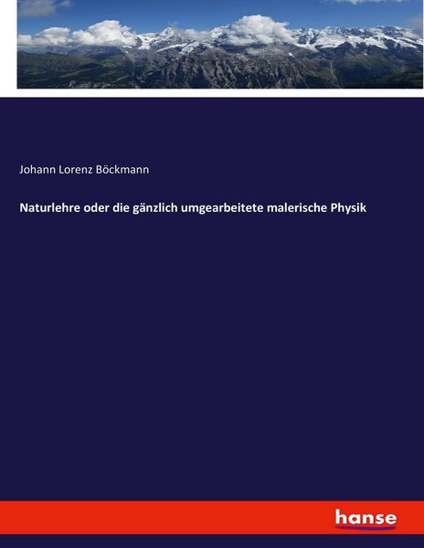 Produktbild: Naturlehre oder die g&auml;nzlich umgearbeitete malerische Physik