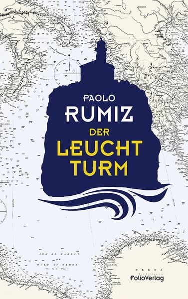 Der Leuchtturm, Gebundene Ausgabe von Paolo Rumiz, Folio, 9783852567167