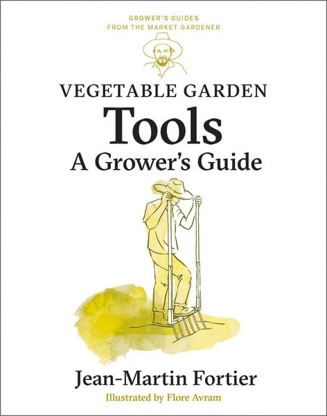 Vegetable Garden Tools, Taschenbuch von Jean-Martin Fortier, New Society Publishers, 9781774060063
