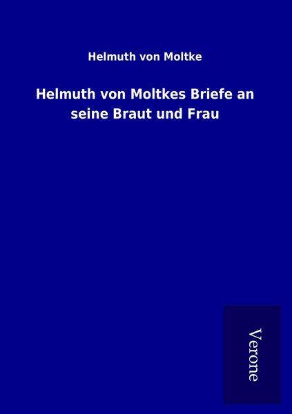 Produktbild: Helmuth von Moltkes Briefe an seine Braut und Frau