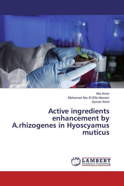 Produktbild: Active ingredients enhancement by A.rhizogenes in Hyoscyamus muticus