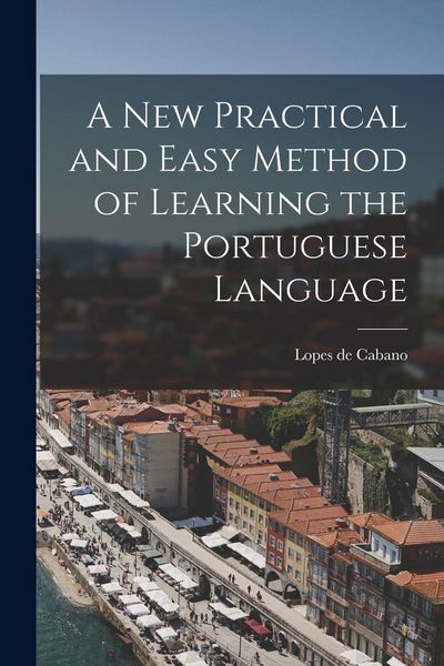 Produktbild: A New Practical and Easy Method of Learning the Portuguese Language