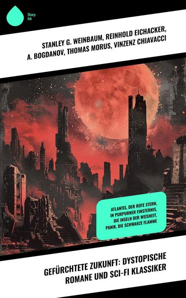 Produktbild: Gef&uuml;rchtete Zukunft: Dystopische Romane und Sci-Fi Klassiker