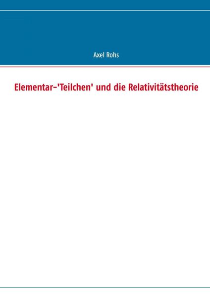 Produktbild: Elementar-'Teilchen' und die Relativit&auml;tstheorie