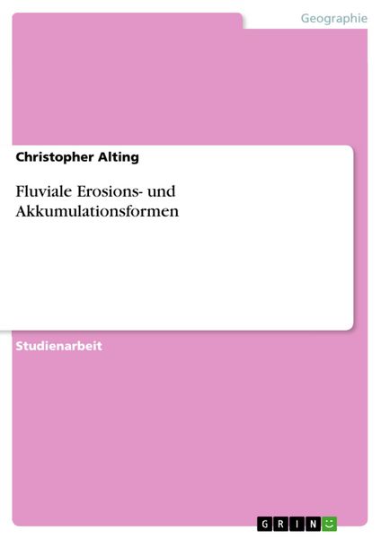 Produktbild: Fluviale Erosions- und Akkumulationsformen