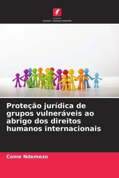 Produktbild: Prote&ccedil;&atilde;o jur&iacute;dica de grupos vulner&aacute;veis ao abrigo dos direitos humanos internacionais