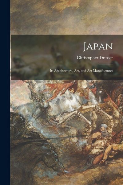 Produktbild: Japan: Its Architecture, Art, and Art Manufactures