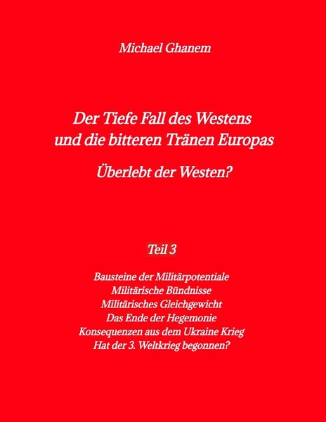 Produktbild: Der Tiefe Fall des Westens und die bitteren Tr&auml;nen Europas