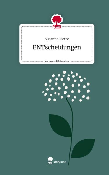 Produktbild: ENTscheidungen. Life is a Story - story.one