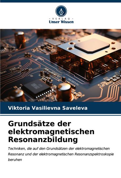 Produktbild: Grunds&auml;tze der elektromagnetischen Resonanzbildung