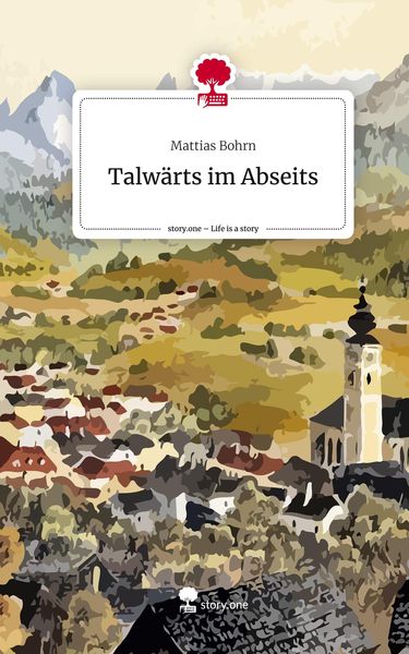 Produktbild: Talw&auml;rts im Abseits. Life is a Story - story.one