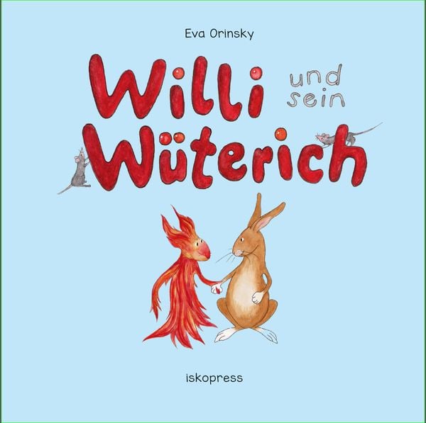 Willi und sein Wüterich, Gebundene Ausgabe von Eva Orinsky, Iskopress, 978-3-89403-373-6