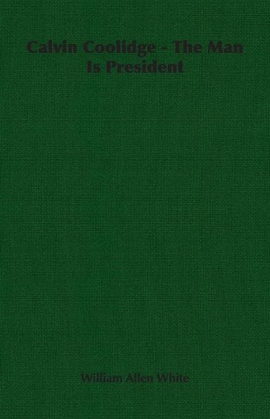 Produktbild: Calvin Coolidge - The Man Is President
