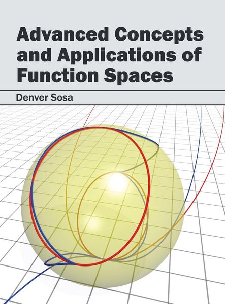 Produktbild: Advanced Concepts and Applications of Function Spaces
