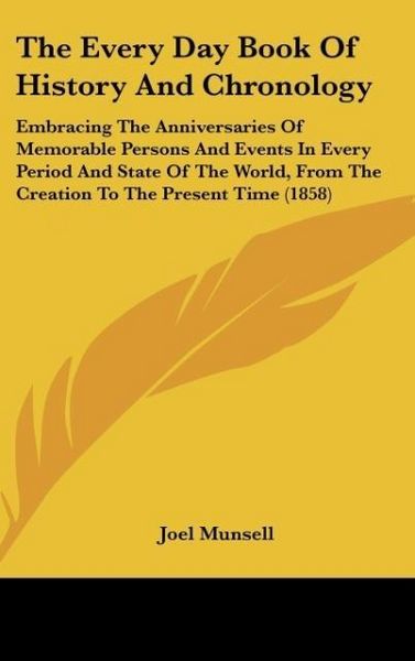 Produktbild: Munsell, J: Every Day Book Of History And Chronology