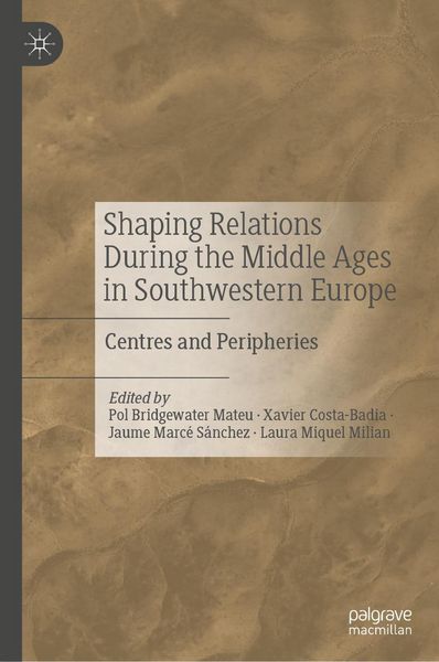 Produktbild: Shaping Relations During the Middle Ages in Southwestern Europe