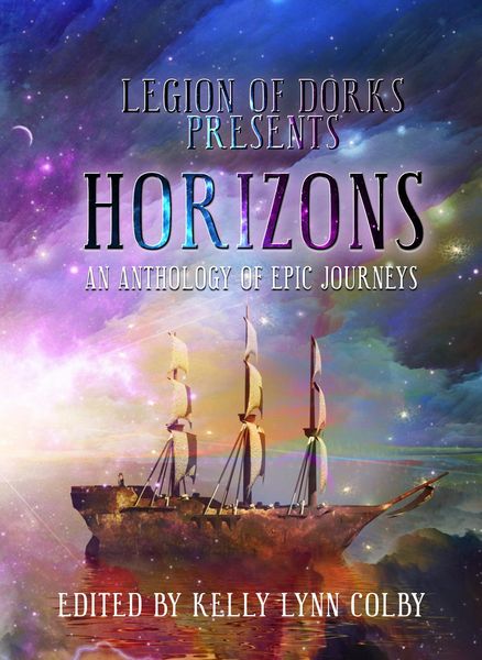 Produktbild: Horizons - An Anthology of Epic Journeys (Legion of Dorks presents, #2)