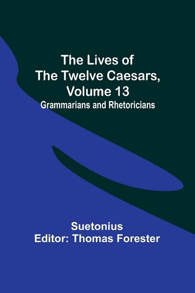 Produktbild: The Lives of the Twelve Caesars, Volume 13