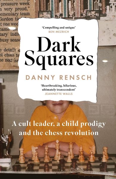 Produktbild: Dark Squares: A cult leader, a child prodigy and the chess revolution
