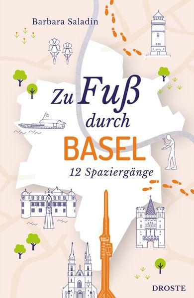 Zu Fuß durch Basel, Taschenbuch von Barbara Saladin, Droste Verlag GmbH, 9783770027637
