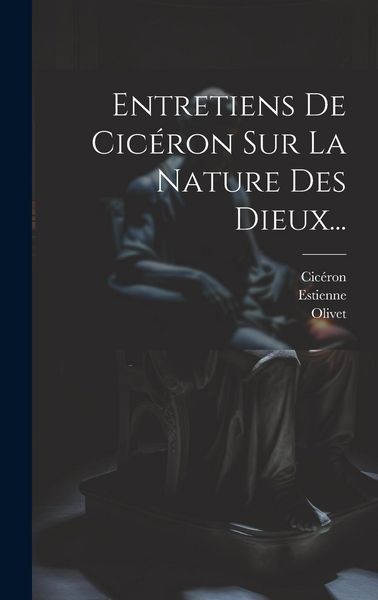 Produktbild: Entretiens De Cic&eacute;ron Sur La Nature Des Dieux...