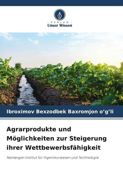 Produktbild: Agrarprodukte und M&ouml;glichkeiten zur Steigerung ihrer Wettbewerbsf&auml;higkeit