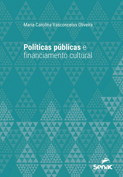 Produktbild: Pol&iacute;ticas p&uacute;blicas e financiamento cultural