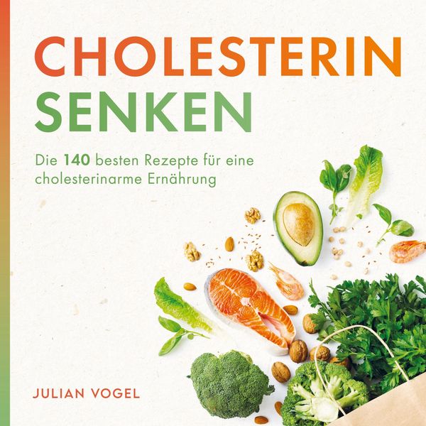 Cholesterin senken, Taschenbuch von Julian Vogel, Bookmundo Direct, 9789403630724