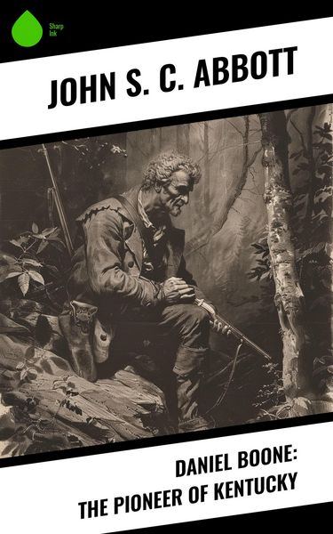 Produktbild: Daniel Boone: The Pioneer of Kentucky