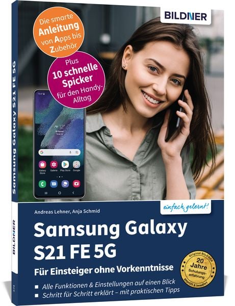 Samsung Galaxy S21 FE 5G - Für Einsteiger ohne Vorkenntnisse