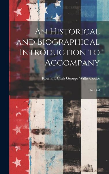 Produktbild: An Historical and Biographical Introduction to Accompany: The Dial