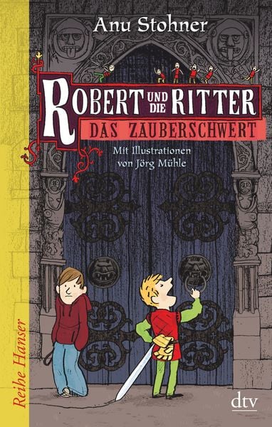 Das Zauberschwert / Robert und die Ritter Band 1, Gebundene Ausgabe von Anu Stohner, dtv, 9783423624794