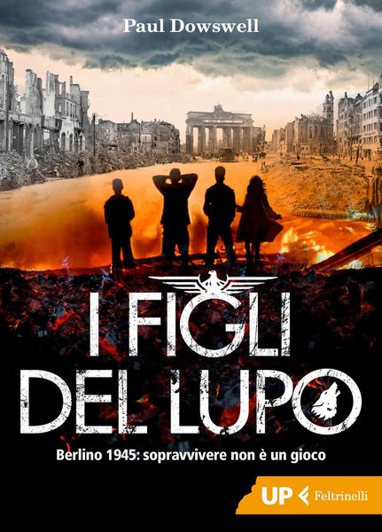 Produktbild: I figli del lupo. Berlino 1945: sopravvivere non &egrave; un gioco