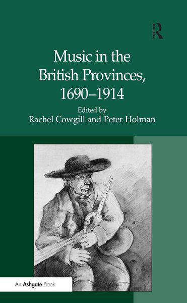 Produktbild: Music in the British Provinces, 1690-1914