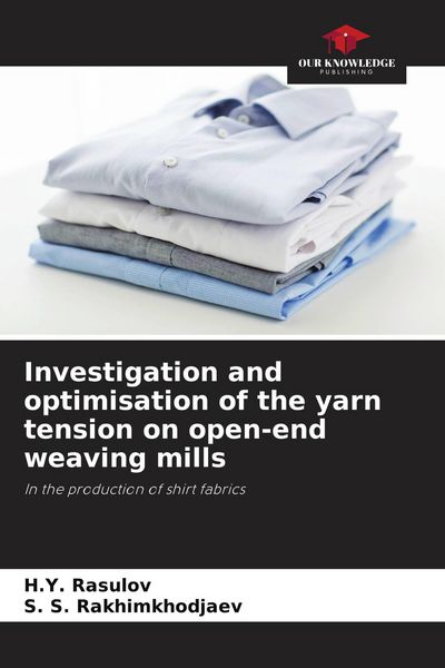 Produktbild: Investigation and optimisation of the yarn tension on open-end weaving mills