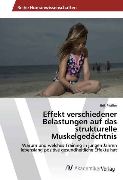 Produktbild: Effekt verschiedener Belastungen auf das strukturelle Muskelged&auml;chtnis