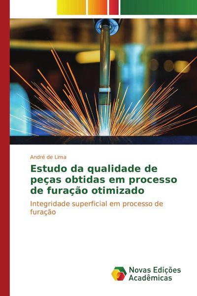 Produktbild: Estudo da qualidade de pe&ccedil;as obtidas em processo de fura&ccedil;&atilde;o otimizado