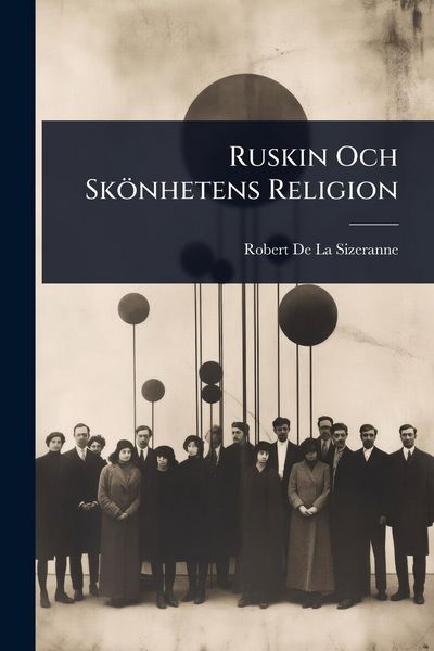 Produktbild: Ruskin Och Sk&ouml;nhetens Religion