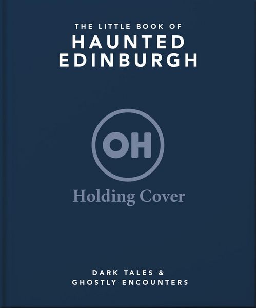 Produktbild: The Little Book of Haunted Edinburgh