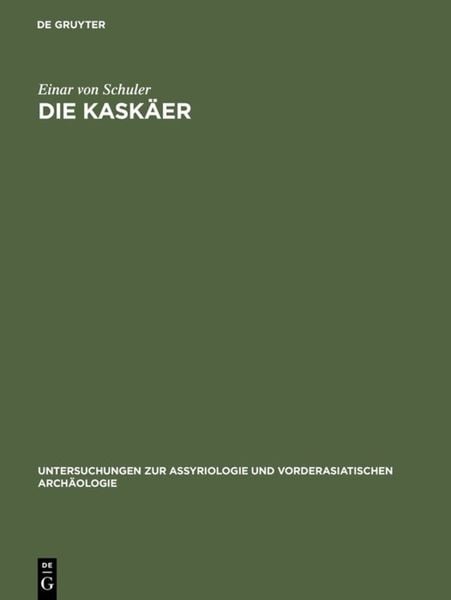 Die Kaškäer, Gebundene Ausgabe von Einar Schuler, De Gruyter, 9783110001006