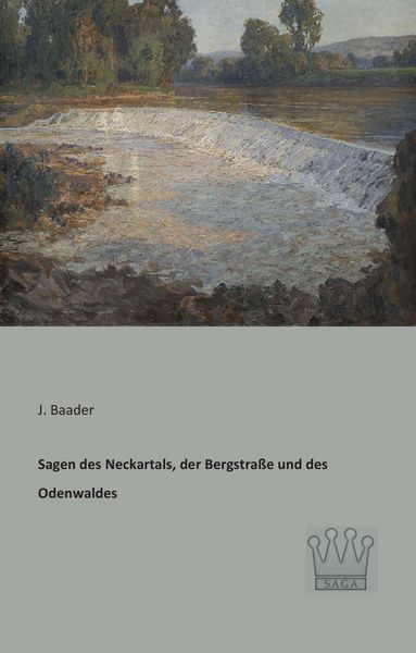 Produktbild: Sagen des Neckartals, der Bergstra&szlig;e und des Odenwaldes