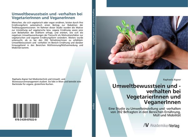 Umweltbewusstsein und -verhalten bei VegetarierInnen und VeganerInnen, Taschenbuch von Raphaela Aigner, AV Akademikerverlag, 9783639870220