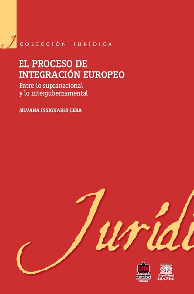 Produktbild: El proceso de integraci&oacute;n europeo. Entre lo supranacional y lo intergubernamental