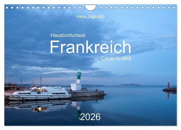 Produktbild: Hausbooturlaub Frankreich - Canal du Midi (Wandkalender 2026 DIN A4 quer), CALVENDO Monatskalender