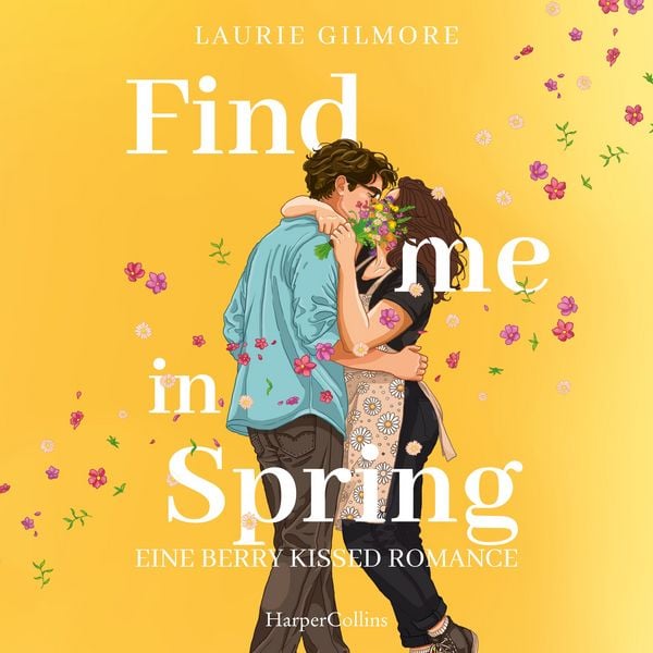 Produktbild: Find me in Spring. Eine daisy kissed Romance