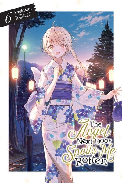 Produktbild: The Angel Next Door Spoils Me Rotten, Vol. 6 (light novel)