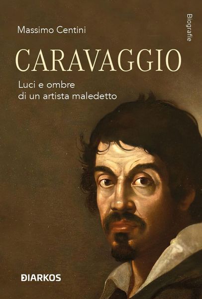 Produktbild: Caravaggio. Luci e ombre di un artista maledetto