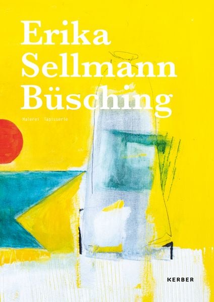 Erika Sellmann Büsching, Taschenbuch von , Kerber Verlag, 978-3-7356-1094-2