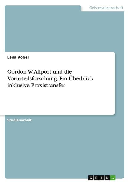 Produktbild: Gordon W. Allport und die Vorurteilsforschung. Ein &Uuml;berblick inklusive Praxistransfer