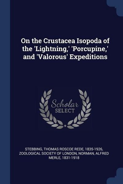 Produktbild: On the Crustacea Isopoda of the 'Lightning, ' 'Porcupine, ' and 'Valorous' Expeditions